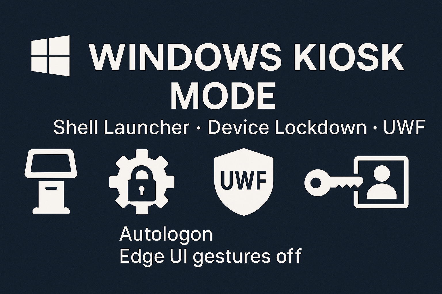 Configure a Windows 10 as a Self-Service Kiosk